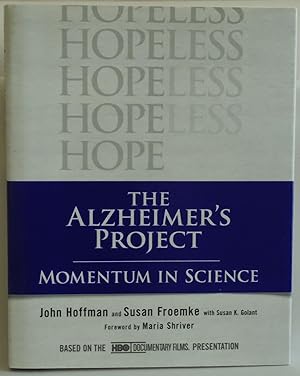 Seller image for The Alzheimer's Project: Momentum in Science by Hoffman, John; Froemke, Susan. for sale by Sklubooks, LLC