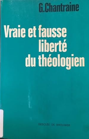 Seller image for Vraie et fausse liberte du Theologien. Un essai for sale by BookMarx Bookstore