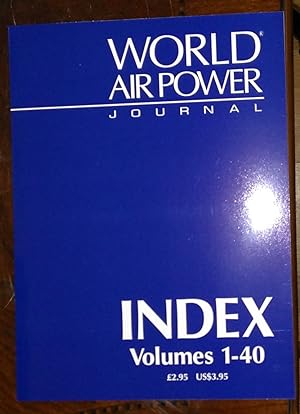 World Air Power Journal, Index to Volumes 1 - 40