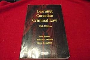 Learning Canadian Criminal Law [10th Edition]