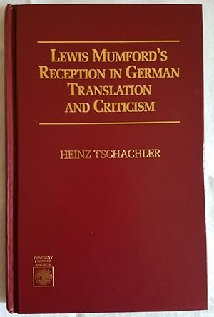 Imagen del vendedor de Lewis Mumford's Reception in German Translation and Criticism a la venta por Tangible Tales
