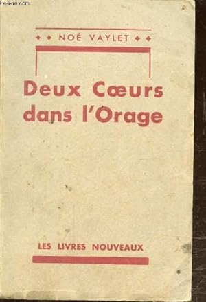 Bild des Verkufers fr DEUX COEURS DANS L'ORAGE zum Verkauf von Le-Livre