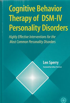 Seller image for Cognitive Behavior Therapy of DSM-IV Personality Disorders. for sale by Fundus-Online GbR Borkert Schwarz Zerfa