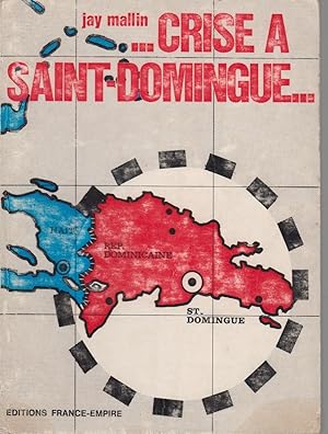 Bild des Verkufers fr CRISE A SAINT-DOMINGUE zum Verkauf von CANO