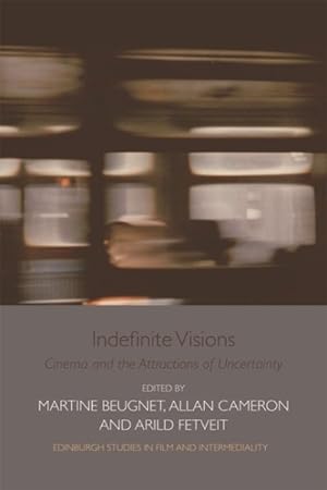 Seller image for Indefinite Visions : Cinema and the Attractions of Uncertainty for sale by GreatBookPrices