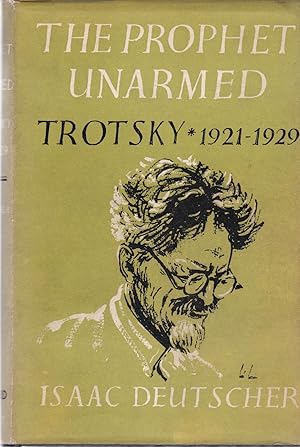 The Prophet Unarmed: Trotsky 1921-1929