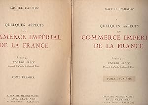 Quelques aspects du commerce impérial de la France. Complet des deux volumes