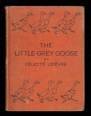 Seller image for The Little Grey Goose for sale by Sonnets And Symphonies