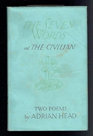 Image du vendeur pour The Seven Words and the Civilian. Two Poems. Inscribed by Author with letter from Author mis en vente par Sonnets And Symphonies