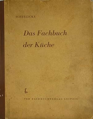 Das Fachbuch der Küche. Angewandte Ernährungslehre und Kochwissenschaft.,