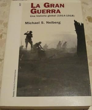 Seller image for LA GRAN GUERRA. UNA HISTORIA GLOBAL (1914-1918) for sale by Libros Dickens