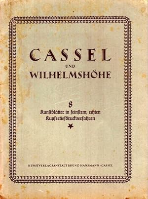 Cassel und Wilhelmshöhe (8 Kunstblätter in feinstem, echten Kupertiefdruckverfahren)