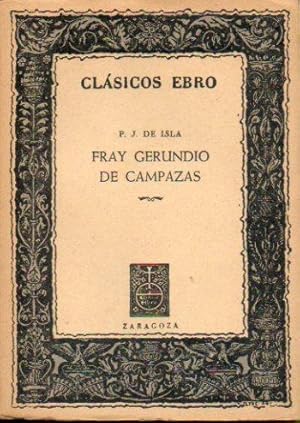 Imagen del vendedor de FRAY GERUNDIO DE CAMPAZAS. Seleccin, estudio y notas de Francisco Esteve. 5 ed. a la venta por angeles sancha libros