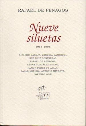 Bild des Verkufers fr NUEVE SILUETAS (1955-1995). Ricardo Baroja, Zenobia Camprub, Luis Ruiz Contreras, Rafael de Penagos, Csar Gonzlez-Ruano, Ramn Prez de Ayala, Pablo Neruda, Antonio Mingote, Lorenzo Goi. zum Verkauf von angeles sancha libros