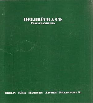 Delbrück & Co, Privatbankiers, Berlin, Köln, Hamburg, Aachen, Frankfurt a. M.