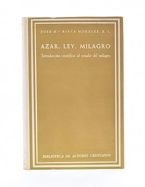 Seller image for AZAR, LEY, MILAGRO. INTRODUCCIN CIENTFICA AL ESTUDIO DEL MILAGRO for sale by Librera Monogatari