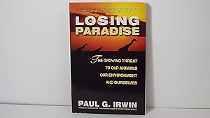 Image du vendeur pour Losing Paradise: The Growing Threat to Our Animals, Our Environment, mis en vente par Gene The Book Peddler