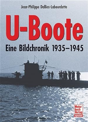 Bild des Verkufers fr U-Boote: Eine Bildchronik 1935-1945 zum Verkauf von Antiquariat Armebooks