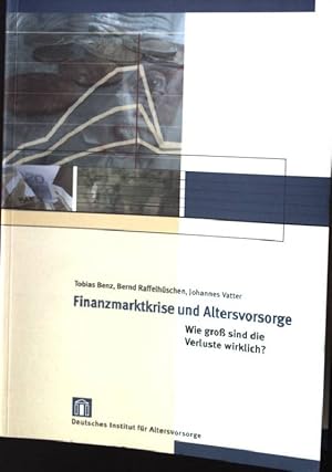 Immagine del venditore per Finanzmarktkrise und Altersvorsorge : wie gro sind die Verluste wirklich?. venduto da books4less (Versandantiquariat Petra Gros GmbH & Co. KG)