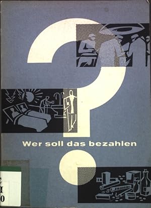 Bild des Verkufers fr Wer soll das bezahlen? Familie Schmitz und die Reform der Krankenversicherung; zum Verkauf von books4less (Versandantiquariat Petra Gros GmbH & Co. KG)