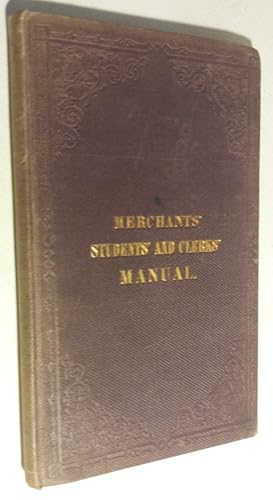 The Merchants', Students' and Clerks' Manual.