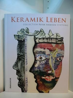 Imagen del vendedor de Keramik Leben. Collection Peter Siemssen-Stiftung a la venta por Antiquariat Weber