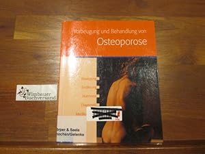 Bild des Verkufers fr Vorbeugung und Behandlung von Osteoporose : [Bewegung, Ernhrung, Hormone, Diagnostik, Medikamente]. zum Verkauf von Antiquariat im Kaiserviertel | Wimbauer Buchversand