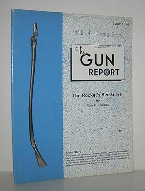 Imagen del vendedor de THE ROCKET'S RED GLARE The Gun Report, June 1984: 30th Anniversary Issue a la venta por Evolving Lens Bookseller