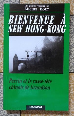 Bienvenue à New Hong-Kong. Perrin et le casse-tête chinois de Grandson