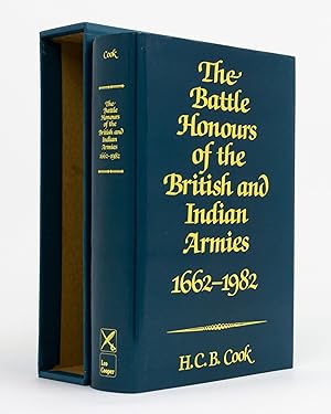 The Battle Honours of the British and Indian Armies, 1662 - 1982