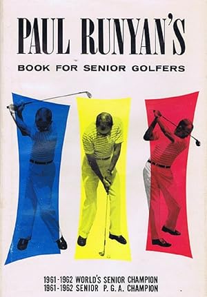 PAUL RUNYAN'S BOOK FOR SENIOR GOLFERS