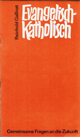 Seller image for Evangelisch - Katholisch. Gemeinsame Fragen an die Zukunft for sale by Schrmann und Kiewning GbR