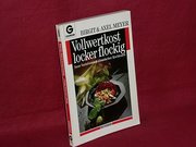 Seller image for Vollwertkost locker flockig : neue Variationen kulinarischer Kochkunst for sale by buchversandmimpf2000