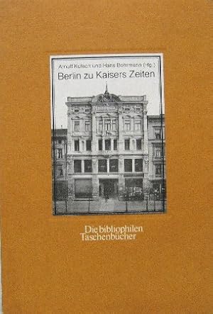 Seller image for Berlin zu Kaisers Zeiten. Eine historische Foto-Dokumentation. for sale by Antiquariat Richart Kulbach