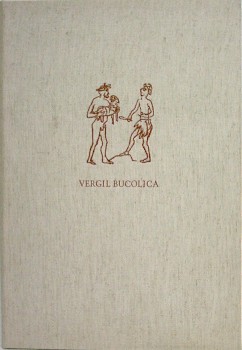 Bucolica. In der Übersetzung von Theodor Haecker.