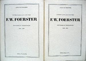 F. W. Foerster. Un Maitre a penser pour notre temps. Souvenirs et temoignages. 1869 - 1966. Tome ...