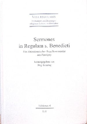 Sermones in Regulam s. Benedicti. Ein zisterziensischer Regelkommentar aus Pontigny. Herausgegebe...