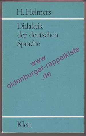 Didaktik der deutschen Sprache - Einführung in die Theorie der muttersprachlichen und literarisch...