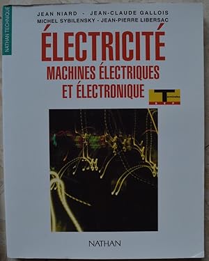 Imagen del vendedor de Electricit. Machines lectriques et lectronique. Exprimentation scientifique et technique. a la venta por Librairie les mains dans les poches