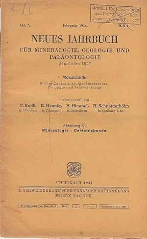 Bild des Verkufers fr Neues Jahrbuch fr Mineralogie, Geologie und Palontologie. Monatshefte Begrndet 1807. Heft 1, Jahrgang 1944, Abt. A: Mineralogie - Gesteinskunde. Inhalt: W. Kleber: Entgegnung zur Arbeit Balarew s: Ist die Theorie von Kossel ner das kristallwachstum experimentell besttigt? / Jiri Paclt: Ein Beitrag zur mineralogischen Nomenklatur / Heinz Meixner: Nachruf auf Alois Sigmund. Mit einem Bildnis. zum Verkauf von Antiquariat Carl Wegner