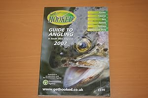 Get Hooked. Guide to Angling in South West England 2007