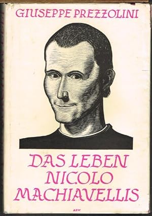 Das Leben Nicolo Machiavellis. Übersetzung aus dem Italienischen von Theodor Lücke. Mit Holzschni...