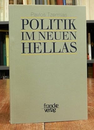 Bild des Verkufers fr Politik im neuen Hellas. Strukturen, Theorien und Parteien im Wandel zum Verkauf von Antiquariat Dr. Lorenz Kristen