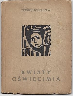 Seller image for Kwiaty Oswiecimia. [Flowers of Auschwitz.] for sale by Fldvri Books