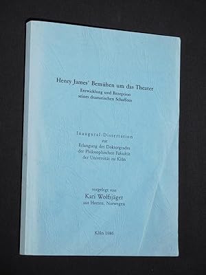 Henry James' Bemühen um das Theater. Entwicklung und Rezeption seines dramatischen Schaffens. Zug...