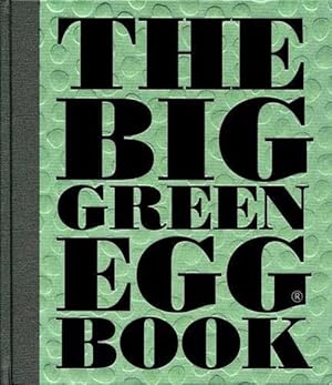 Bild des Verkufers fr The Big Green Egg Book (Hardcover) zum Verkauf von Grand Eagle Retail