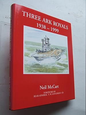 Seller image for Three Ark Royals, 1938 - 1999 for sale by McLaren Books Ltd., ABA(associate), PBFA