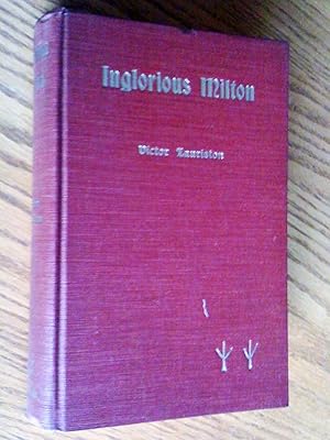 Image du vendeur pour Inglorious Milton: an Unconventional Biography mis en vente par Livresse