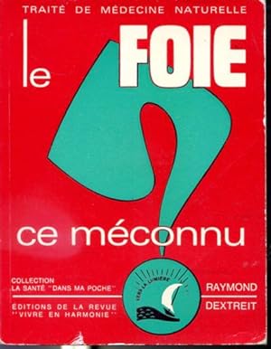 Seller image for Le foie ce mconnu - Collection La Sant dans ma poche for sale by Librairie Le Nord
