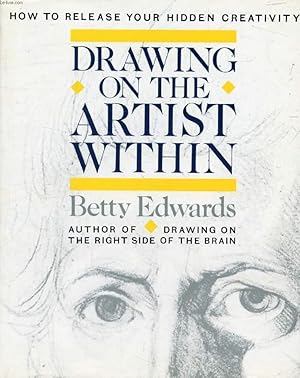 Immagine del venditore per DRAWING ON THE ARTIST WITHIN, A Guide to Innovation, Invention, Imagination and Creativity venduto da Le-Livre